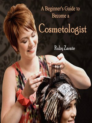 cover image of A Beginner's Guide to Become a Cosmetologist